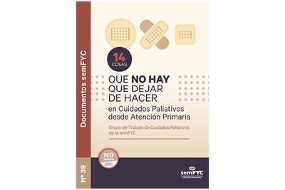 Doc 39. Qué no hay que dejar de hacer en Cuidados Paliativos desde la Atención Primaria